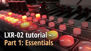 LXR-02 tutorial - Part 1: Essentials