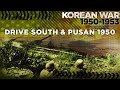 Korean War 1950-1953 - Drive South and Battle of Pusan - COLD WAR DOCUMENTARY