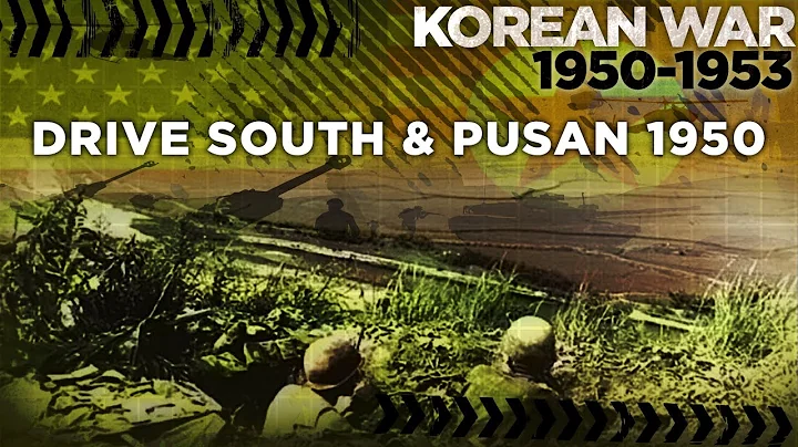Korean War 1950-1953 - Drive South and Battle of Pusan - COLD WAR DOCUMENTARY - DayDayNews