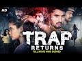 TRAP RETURNS - Hindi Dubbed Full Movie | Karttikeya, Akhila Nair, Shiva Yuvan |Action Romantic Movie