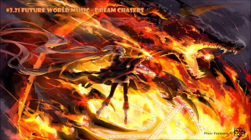 (C3) Epic OSTs : Future World Music - Dream Chasers