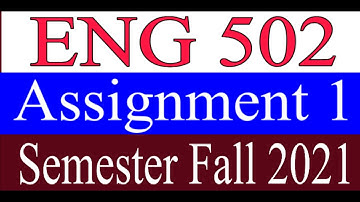 ENG 502 Assignment 1 / Correct Solution / Semester Fall 2021 / Introduction to linguistics / Vu 2021