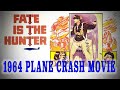 Fate Is The Hunter 1964 Glenn Ford And Suzanne Pleshette Air Crash Drama