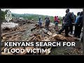 Searching for Kenya flood victims after scores killed