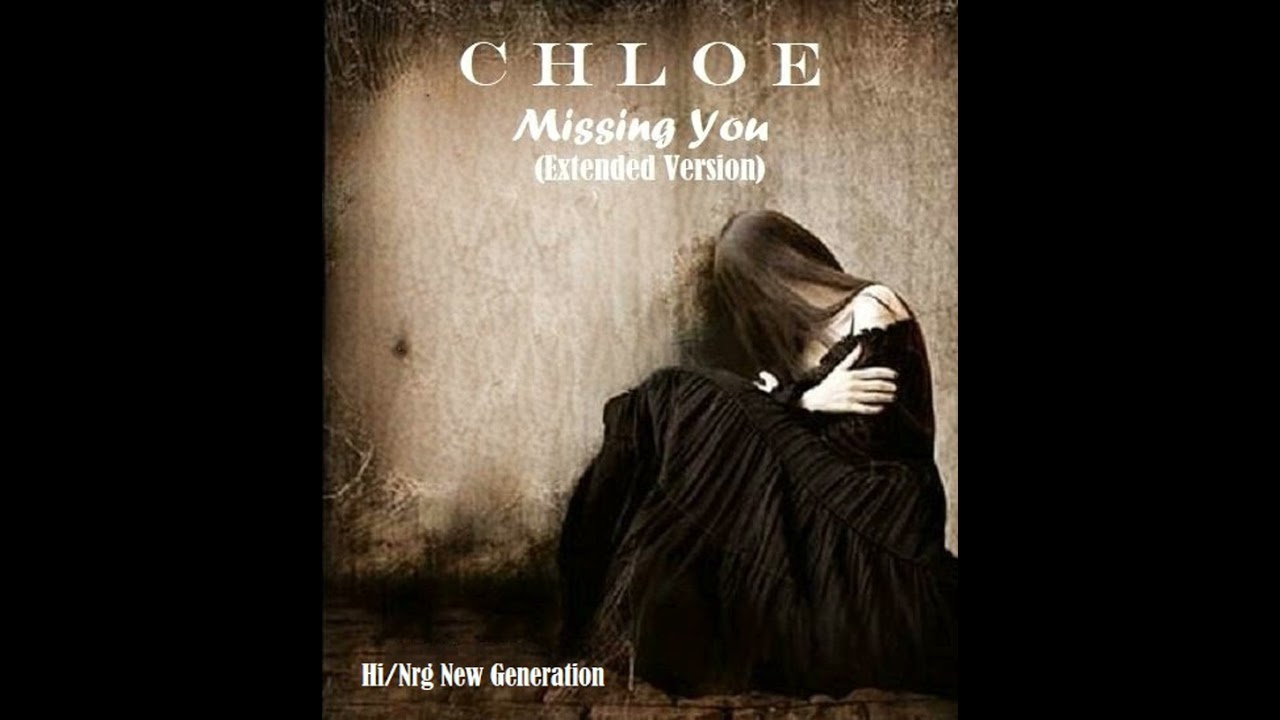 Download Chloe/ Missing You (High Energy) MP3