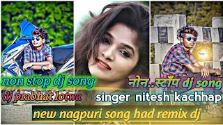 New nagpuri dj song !! non stop remix video singer nitesh kachhap