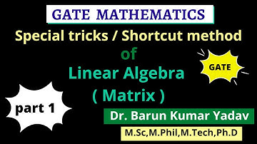 Linear algebra [GATE] | Tricks for GATE mathematics|Part -1|#barunsir