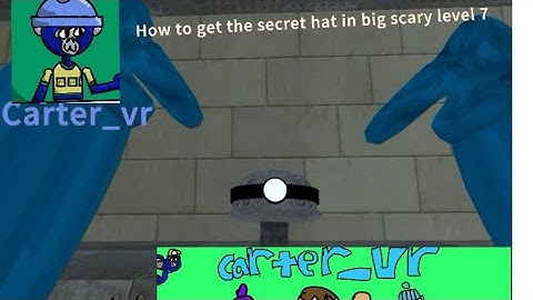 How to get the secret hat in big scary level 7