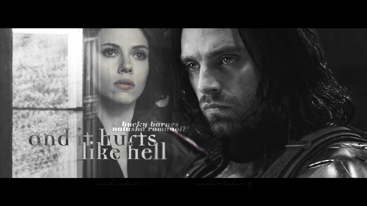 bucky & natasha | and it hurts like hell