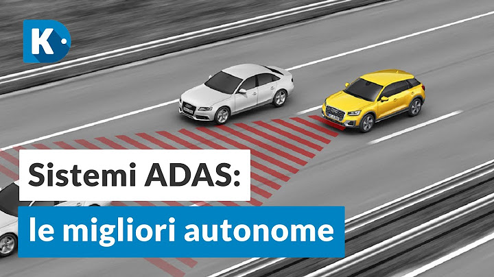 QUALI AUTO SI GUIDANO MEGLIO... DA SOLE? I MIGLIORI SISTEMI ADAS
