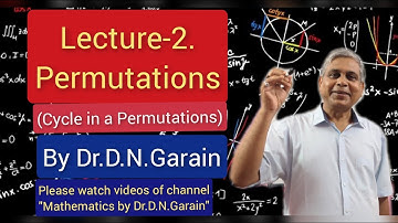 Permutation, Lec.- 2(Cycle in a Permutation), by Dr.D.N.Garain