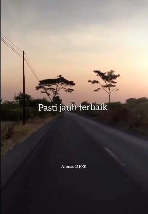 Story wa 30 detik jangan bersedih lagi