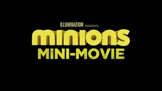 Minions Mini Movie