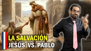 LA SALVACION: JESUS VS PABLO