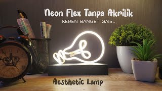 Tutorial Membuat Neon Flex Tanpa Akrilik | Part 1