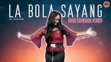 Feber Magdalena Br Ginting - La Bola Sayang