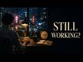 Still Working? — Vintage Noir Jazz for Deep Focus After Midnight