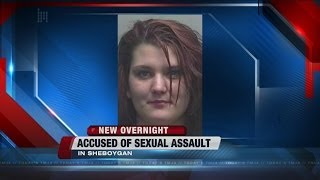 Sheboygan woman accused of sexual assault