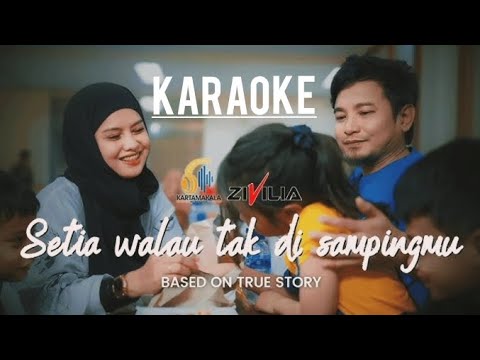 Karaoke Zivilia Setia Walau Tak Disampingmu / Lirik Karaoke