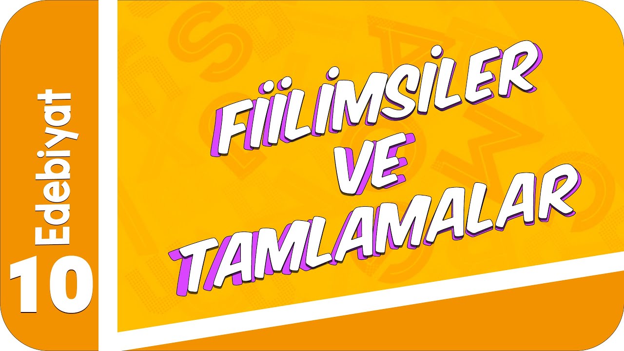 10. Sınıf Edebiyat : Fiilimsiler ve Tamlamalar #2022