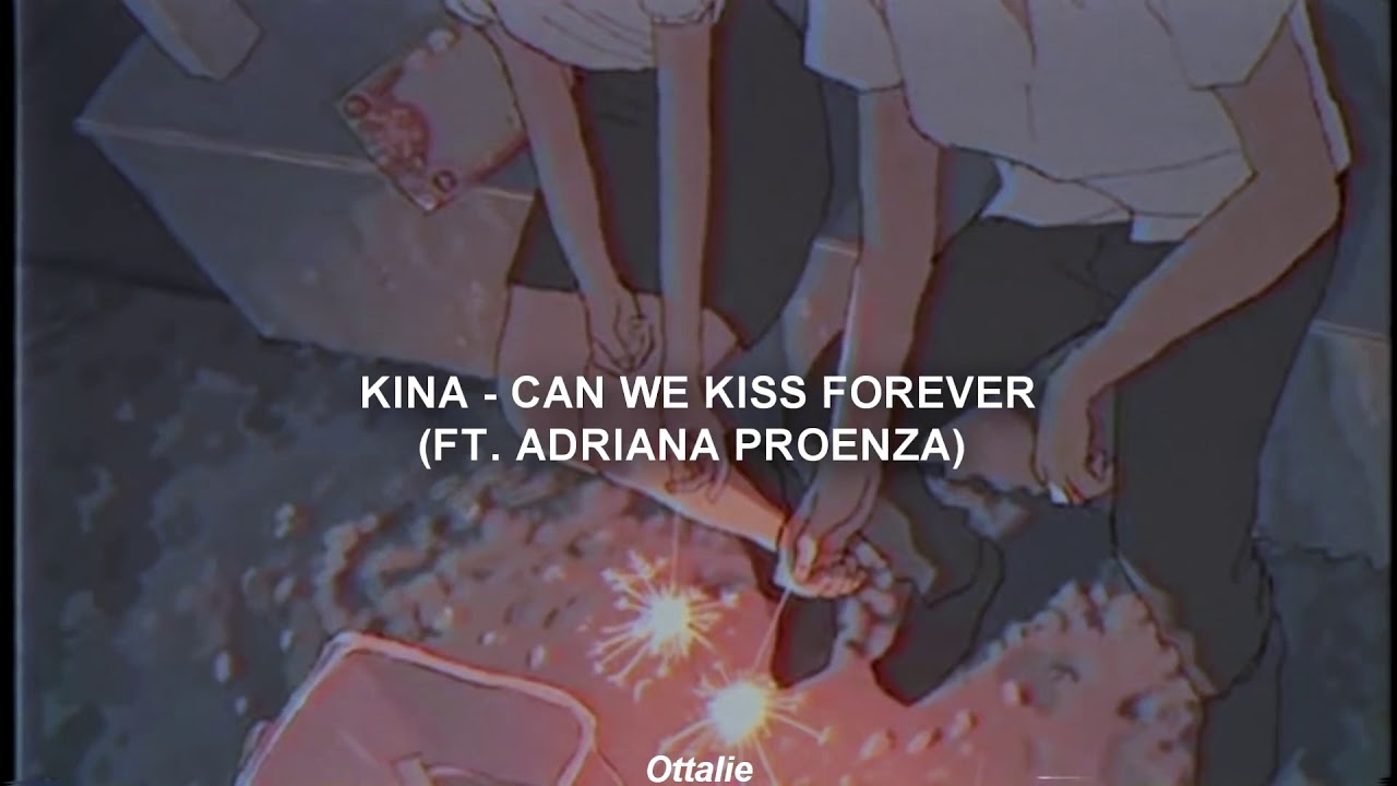 Kina Can we kiss forever (Letra Españos) RilexGo YouTube