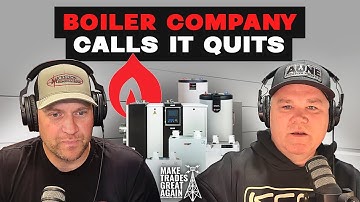 Boiler Company Calls It Quits