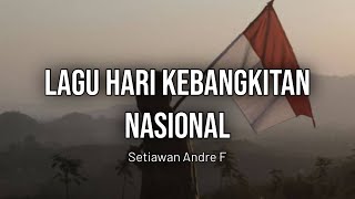 Lagu Hari Kebangkitan Nasional 2024 Music  | Setiawan Andre
