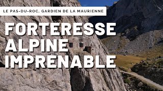 L'ouvrage du Pas-du-Roc,  forteresse imprenable de la Savoie