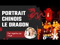 Portrait astro chinois  le dragon  agathe de vrye wengo