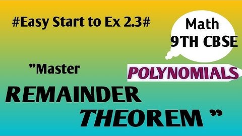 Remainder Theorem|Ex-2.3 Introduction |Polynomials class 9 CBSE Maths|