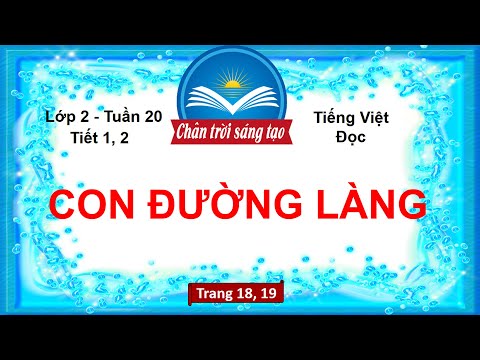 Tuần 19 - Tiếng Việt - Bài: Con đường làng - Đọc Con đường làng