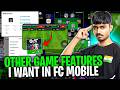 These Features Would Make FC Mobile 10x Better!
