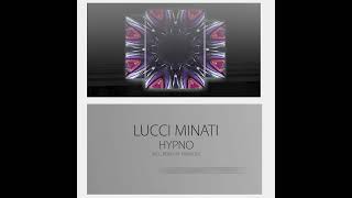 NEW RELEASE: Lucci Minati - Hypno (Incl. Remix by KAMADEV) [Polyptych Noir]