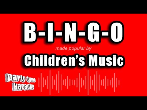 Children's Music - B-I-N-G-O (Karaoke Version)