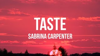 Sabrina Carpenter - Taste (Lyrics)