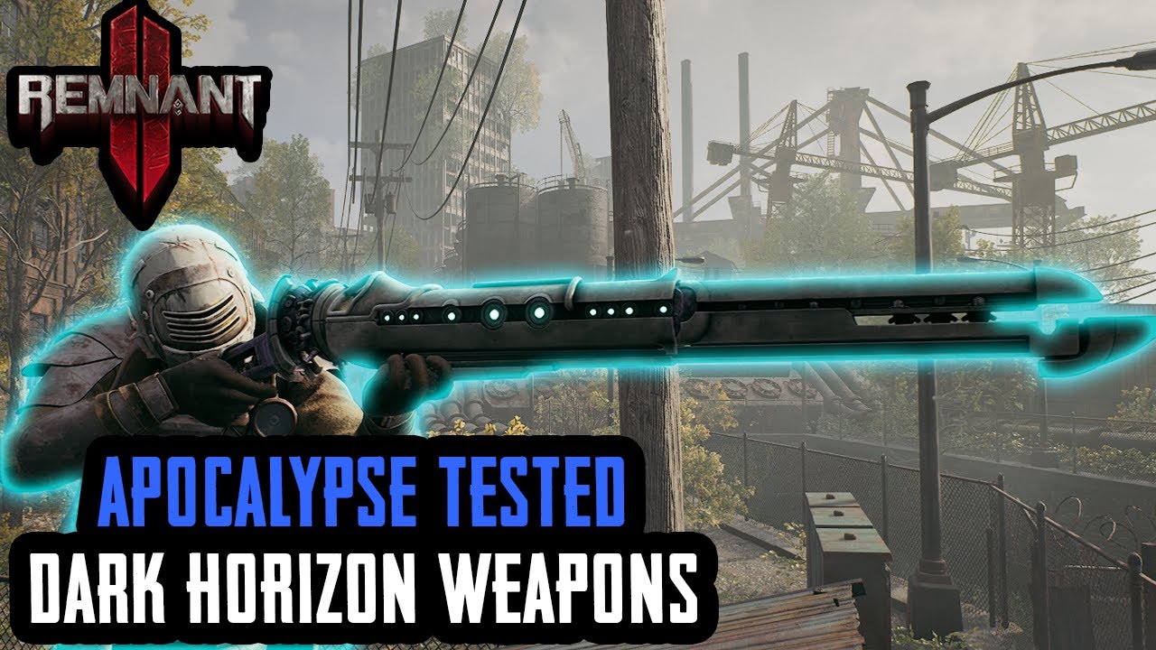 Remnant 2 Apocalypse Tested: Dark Horizon Weapons