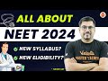 All about neet 2024 exam  new eligibility criteria  age limit for neet  syllabus changed or not