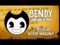 BENDY AND THE INK MACHINE SONG - Build Our Machine [em Português] (DAGames Tribute)