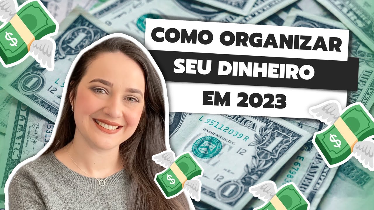 COMO ORGANIZAR SEU DINHEIRO EM 2024 - YouTube
