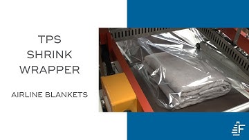 Airline Blankets TPS Automatic L-Bar Shrink Wrapping System