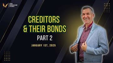 CREDITORS & THEIR BONDS - PART2
