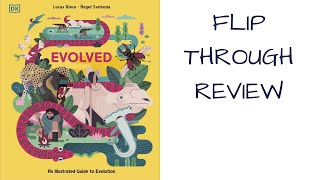 Evolved: An Illustrated Guide to Evolution by Lucas Riera