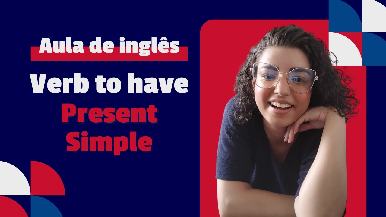 AULA DE INGLÊS: Como usar o HAVE no PRESENT SIMPLE - Aula 4 - Fala sério, inglês!
