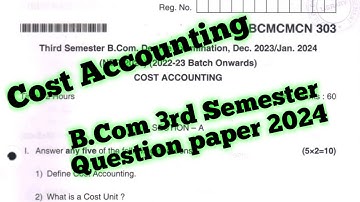B.Com 3rd Semester Cost Accounting Question Paper 2024|| B.com Cost Accounting Question paper 2024