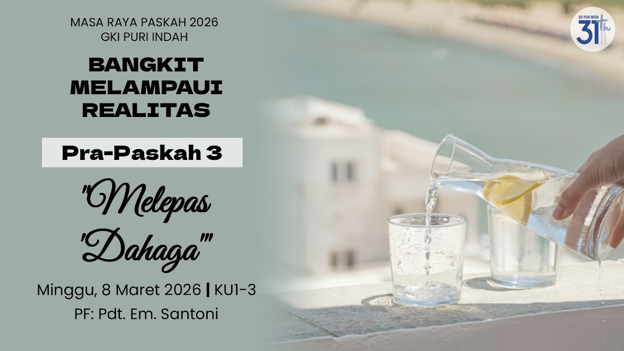 Kebaktian MInggu Pra Paskah III  GKI Puri Indah - Minggu 8 Maret 2026 (RECORDING)