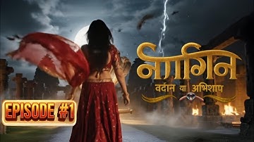 Naagin: ek abhishap || First Episode || Full episode 1 || नागिन