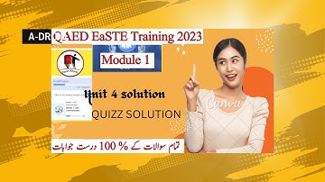 Unit 4 QUIZZ of Module 1 | All Solved Questions | EaSTE | QAED Training App