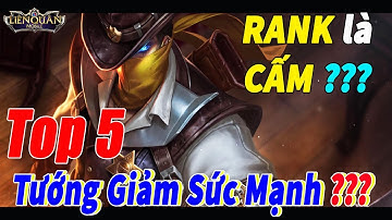 Liên quân mobile Top 5 Tướng bị Giảm Sức Mạnh nhưng vẫn BÁ ĐẠO và CẤM phiên bản beta 21 WHY ?