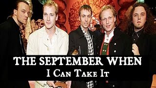 The September When - I Can Take It (HQ Sound)