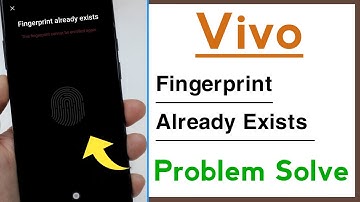 Vivo Fingerprint Already Exists Problem Solve